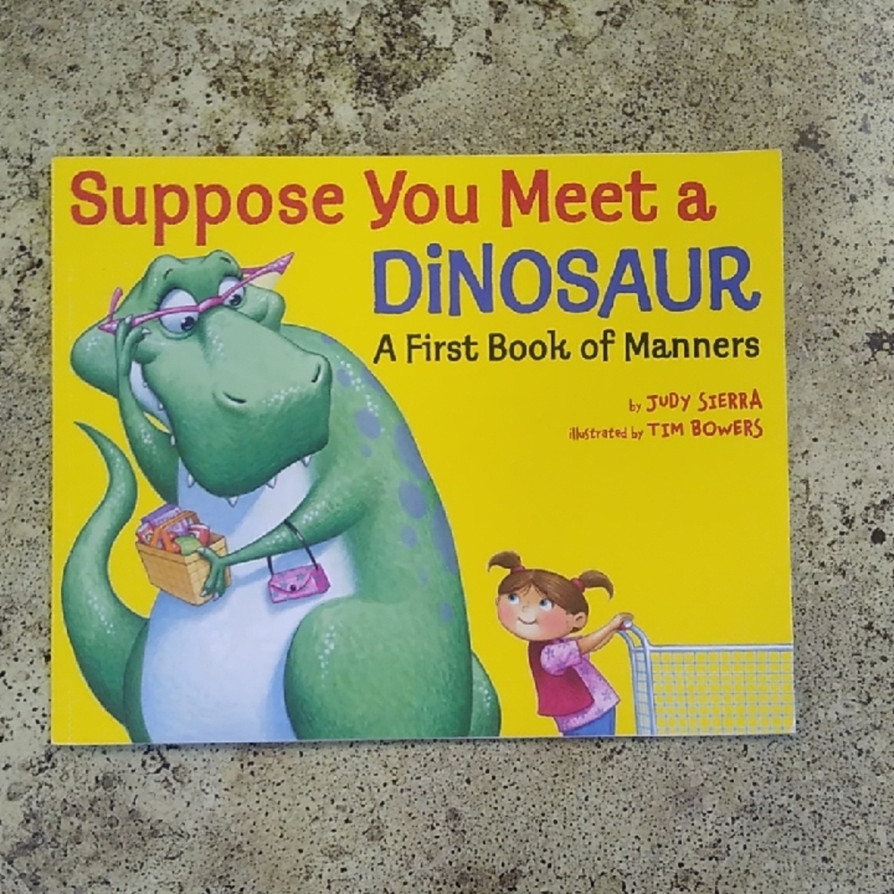 Suppose You Meet a Dinosaur First Manners Kids Picture Book Daycare Preschool